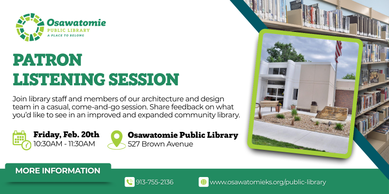 osawatomie public library expansion project public listening session announced patron feedback friday february 20th 2026 10:30am